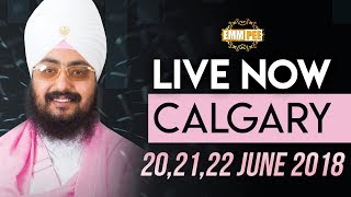 Day 1 - LIVE STREAMING - CALGARY - ALBERTA - CANADA - 20 June 2018 | Bhai Ranjit Singh Dhadrianwale