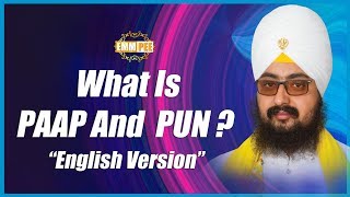 What are actural Good and Bad deeds (paap and punn) | Bhai Ranjit Singh Dhadrianwale